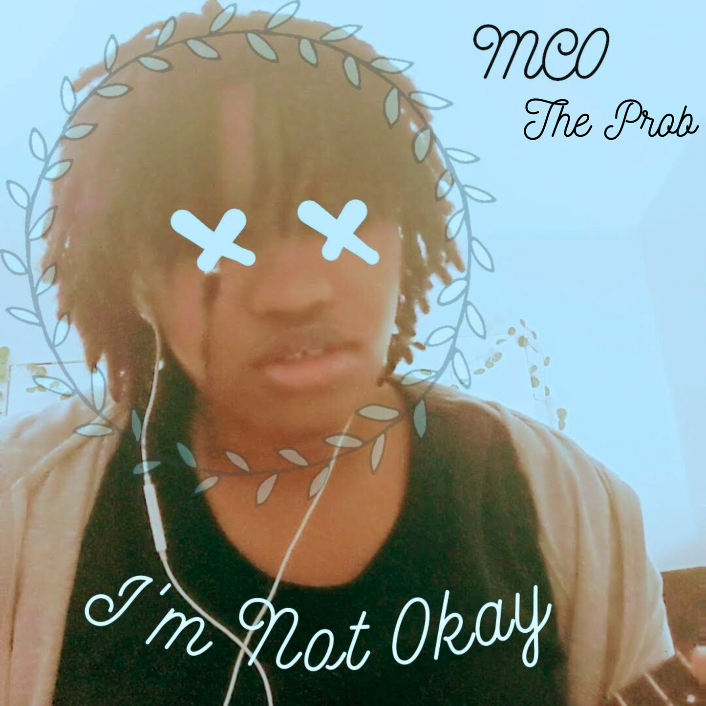 "I'm Not Okay" - Digital Single